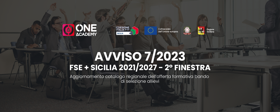 Avviso 7/2023 FSE+ Sicilia 2021/2027 – 2° Finestra – AGGIORNAMENTO CATALOGO REGIONALE DELL’OFFERTA FORMATIVA BANDI DI SELEZIONE ALLIEVI