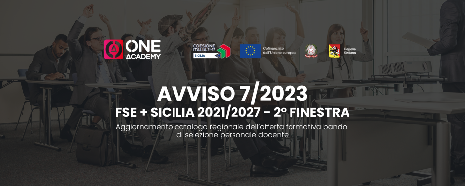 Avviso 7/2023 FSE+ Sicilia 2021/2027 – 2° Finestra – AGGIORNAMENTO CATALOGO REGIONALE DELL’OFFERTA FORMATIVA BANDI DI SELEZIONE PERSONALE DOCENTE